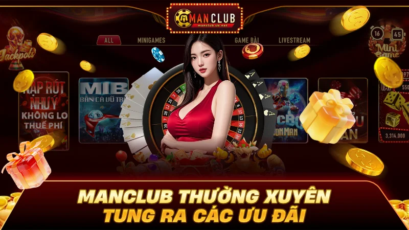 Manclub thường xuyên tri ân với loạt ưu đãi hấp dẫn